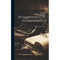 The Muhlenbergs of Pennsylvania - Hardcover
