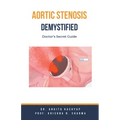 Aortic Stenosis Demystified: Doctor's Secret Guide - Paperback