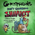 Gryphons Don't Celebrate Shavuot - Paperback