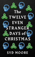 The Twelve Even Stranger Days of Christmas - Paperback