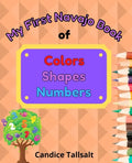 My First Navajo Book of Colors, Shapes and Numbers - Paperback