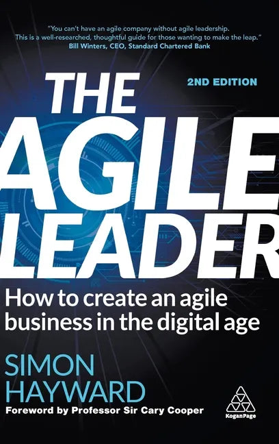 The Agile Leader: How to Create an Agile Business in the Digital Age - Hardcover