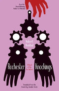 Rochester Knockings: A Novel of the Fox Sisters - Paperback