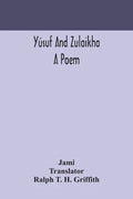 Yúsuf and Zulaikha: a poem - Paperback