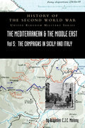 Mediterranean and Middle East Volume V: The Campaign in Sicily 1943 and the Campaign in Italy, 3rd Sepember 1943 to 31st March 1944. OFFICIAL CAMPAIGN - Hardcover