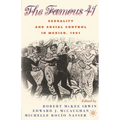 Centenary of the Famous 41: Sexuality and Social Control in Mexico,1901 - Paperback