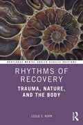 Rhythms of Recovery: Trauma, Nature, and the Body - Paperback
