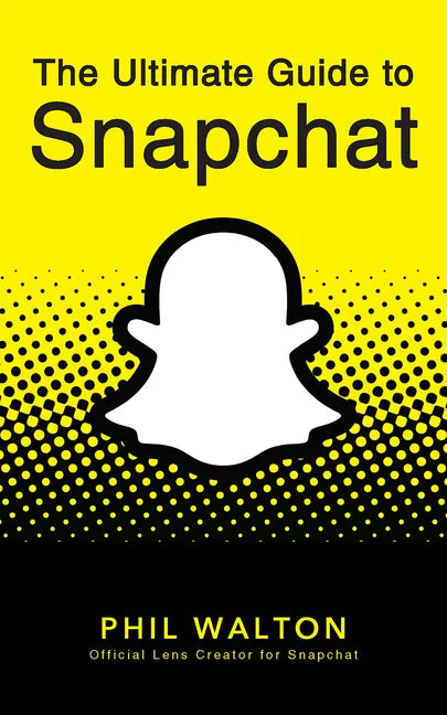 The Ultimate Guide to Snapchat - Paperback