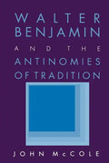 Walter Benjamin and the Antinomies of Tradition - Paperback