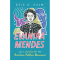 Evanira Mendes: A Voice from the Brazilian Folklore Movement - Paperback