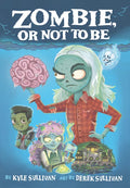Zombie, or Not to Be - Hardcover