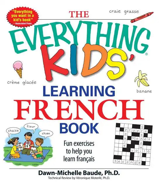 The Everything Kids' Learning French Book: Fun Exercises to Help You Learn Francais - Paperback