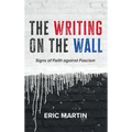 The Writing on the Wall: Signs of Faith Against Fascism - Hardcover