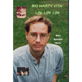 Bio Marty Vita: Life Life Life - Hardcover