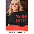 Anything for a Hit: An A&r Woman's Story of Surviving the Music Industry - Paperback