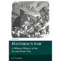 Hannibal's War: A Military History of the Second Punic War - Paperback
