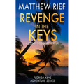 Revenge in the Keys: A Logan Dodge Adventure (Florida Keys Adventure Series Book 3) - Paperback