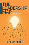 The Leadership Map: The gritty guide to strategy that works and people who care - Paperback