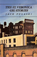The St. Veronica Gig Stories - Paperback