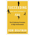 Succeeding When You're Supposed to Fail: The 6 Enduring Principles of High Achievement - Paperback