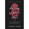 Seven Statist Sins: The Capital Vices of Civil Government in American Society - Paperback