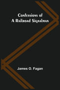 Confessions of a Railroad Signalman - Paperback