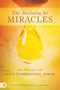 The Anointing for Miracles: How to Partner with God's Supernatural Power - Paperback