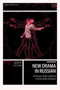 New Drama in Russian: Performance, Politics and Protest in Russia, Ukraine and Belarus - Paperback