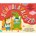 Schoolapalooza: A Silly Alphabet of 26 Schooltime Poems - Hardcover