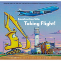 Construction Site: Taking Flight! - Hardcover