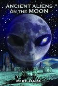 Ancient Aliens on the Moon - Paperback
