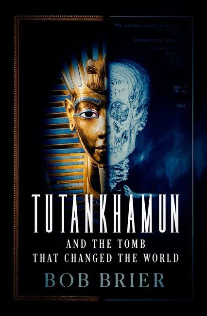 Tutankhamun and the Tomb That Changed the World - Hardcover