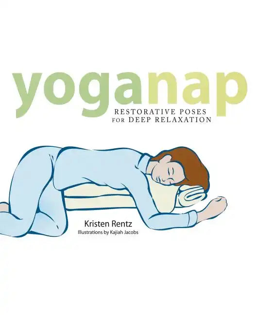 YogaNap: Restorative Poses for Deep Relaxation - Paperback