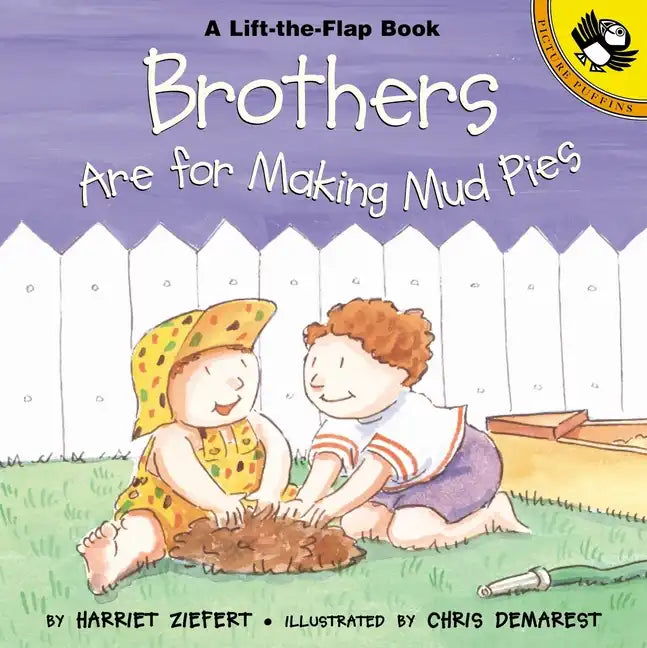 Brothers Are for Making Mud Pies - Paperback