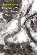 Everything We Always Knew Was True - Paperback