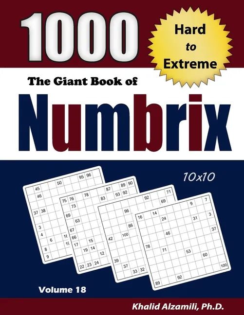 The Giant Book of Numbrix: 1000 Hard to Extreme (10x10) Puzzles - Paperback
