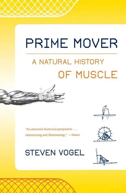 Prime Mover: A Natural History of Muscle - Paperback