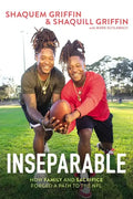 Inseparable: How Family and Sacrifice Forged a Path to the NFL - Hardcover