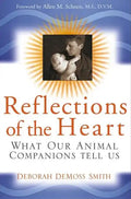 Reflections of the Heart: What Our Animal Companions Tell Us - Paperback