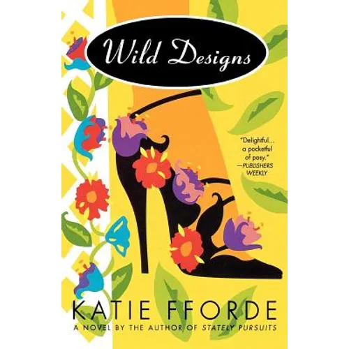 Wild Designs: A Novel by the Author of Stately Pursuits - Paperback