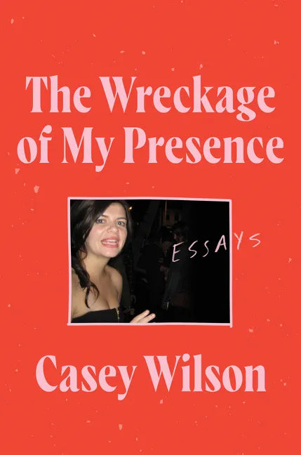 The Wreckage of My Presence: Essays - Paperback