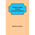 Ars鈩e Lupin versus Herlock Sholmes - Paperback