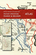 THE OFFICIAL HISTORY OF THE GREAT WAR France and Belgium ATLAS - Hardcover