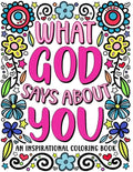What God Says About You: An Inspirational Coloring Book for Young Women: A Self-Esteem Building Coloring Book to Encourage Your Teen or Tween t - Paperback