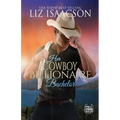 Her Cowboy Billionaire Bachelor: An Everett Sisters Novel - Paperback