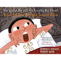 The Spoiled Boy with the Terribly Dry Throat / Boğazı Çok Fena Kuruyan Şımarık Oğlan: Bilingual English-Turkish Edition - Paperback