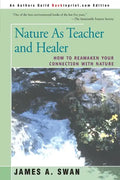 Nature as Teacher and Healer: How to Reawaken Your Connection with Nature - Paperback