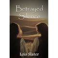 Betrayed Silence - Paperback