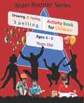 Drawing Coloring Spelling Activity Book for Children Ages 4 - 8 Years Old ( Brain Booster Series): Art and Language Activities for Creative Kids - Paperback