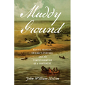 Muddy Ground: Native Peoples, Chicago's Portage, and the Transformation of a Continent - Paperback